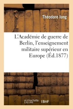 Image de L'Académie de guerre de Berlin, l'enseignement militaire supérieur en Europe