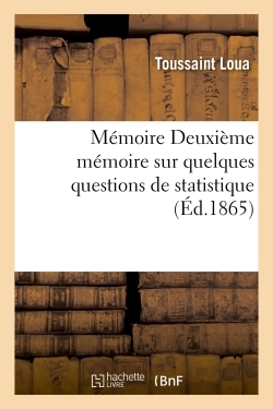 Image de Mémoire Deuxième mémoire sur quelques questions de statistique