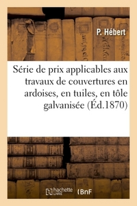 Image de Série de prix applicables aux travaux de couvertures en ardoises, en tuiles, en tôle galvanisée