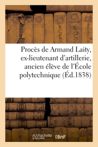 Image de Procès de Armand Laity, ex-lieutenant d'artillerie, ancien élève de l'École polytechnique