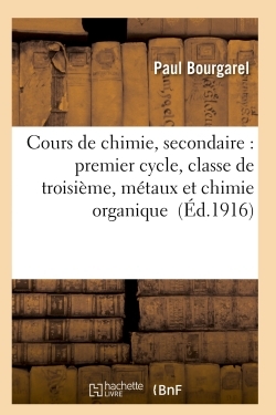 Picture of Cours de chimie, secondaire : premier cycle, classe de troisième, métaux et chimie organique