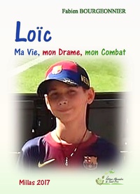 Picture of Loïc Ma Vie, mon Drame, mon Combat