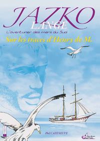 Image de Jazko Lange. L'aventurier des mers du sud. Sur les traces d'Henry de M.