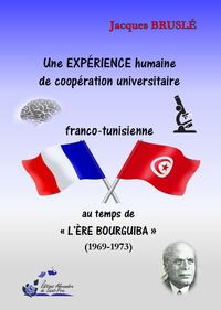 Picture of Une EXPÉRIENCE humaine de coopération universitaire franco-tunisienne au temps de l’ère BOURGUIBA (1