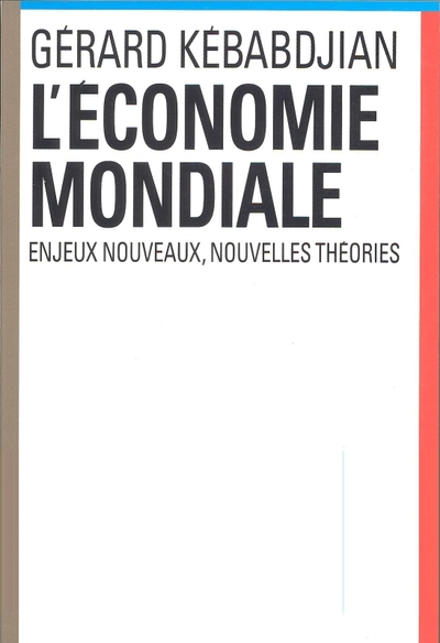 Picture of L'Economie mondiale. Enjeux nouveaux, nouvelles théories