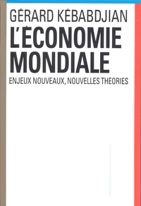 Picture of L'Economie mondiale. Enjeux nouveaux, nouvelles théories