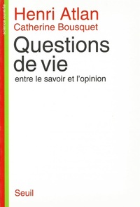 Picture of Questions de vie. Entre le savoir et l'opinion