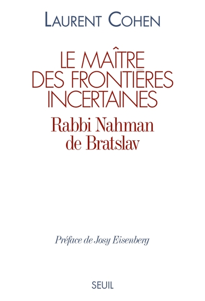 Picture of Le Maître des frontières incertaines. Rabbi Nahman de Bratslav