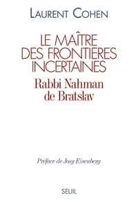 Picture of Le Maître des frontières incertaines. Rabbi Nahman de Bratslav
