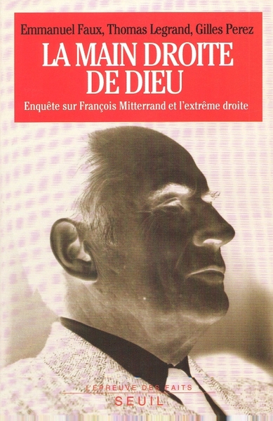 Picture of La Main droite de Dieu. Enquête sur François Mitterrand et l'extrême droite