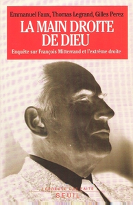 Image de La Main droite de Dieu. Enquête sur François Mitterrand et l'extrême droite