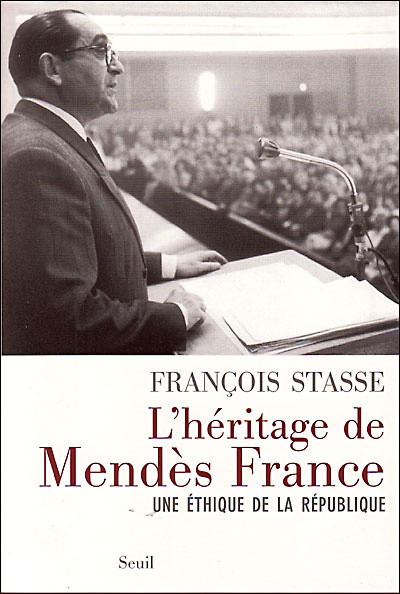 Image de L'Héritage de Mendès France. Une éthique de la République