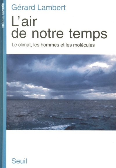 Picture of L'Air de notre temps. Le climat, les hommes et les molécules