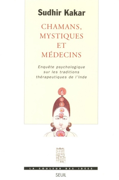 Image de Chamans, Mystiques et Médecins. Enquête psychologique sur les traditions thérapeutiques en Inde