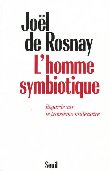Picture of L'Homme symbiotique. Regards sur le troisième millénaire