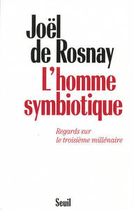 Picture of L'Homme symbiotique. Regards sur le troisième millénaire