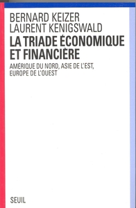 Picture of La Triade économique et financière. Amérique du Nord, Asie de l'Est, Europe de l'Ouest