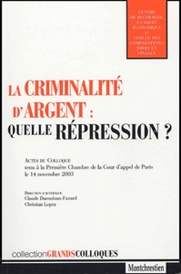 Image de la criminalité d'argent : quelle répression ?