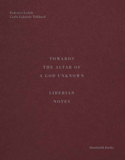 Picture of Towards the Altar of a God Unknown - Liberian Notes