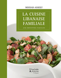 Image de Cuisine libanaise familiale (La) : 250 recettes faciles