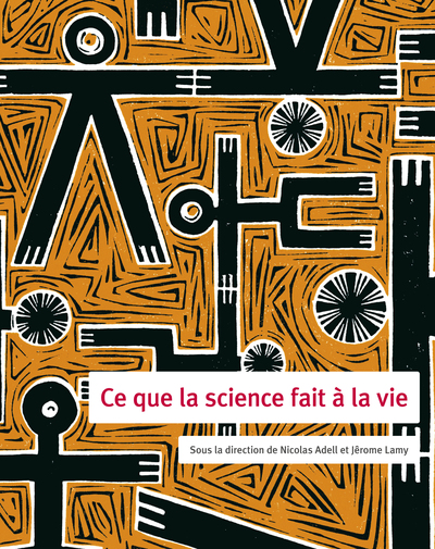 Image de Ce que la science fait à la vie