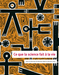 Image de Ce que la science fait à la vie