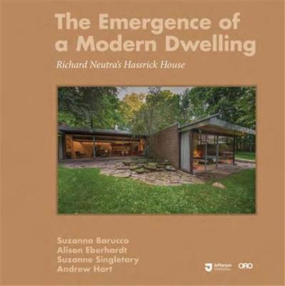 Picture of Emergence of a Modern Dwelling : Richard Neutra's Hassrick House /anglais
