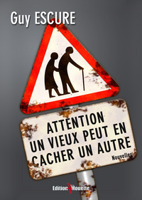 Picture of Attention, un vieux peut en cacher un autre