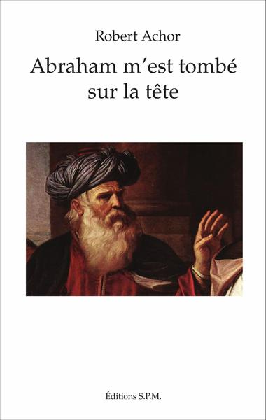 Image de Abraham m'est tombé sur la tête