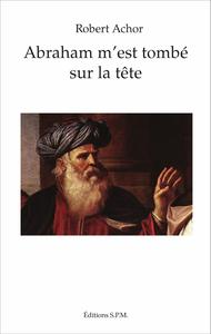 Image de Abraham m'est tombé sur la tête