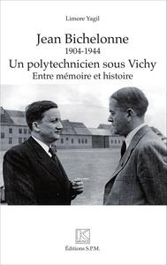 Image de Jean Bichelonne un polytechnicien sous Vichy (1904-1944)