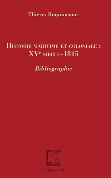 Picture of Histoire maritime et coloniale : XVe siècle - 1815
