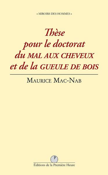 Picture of Thèse pour le doctorat du mal aux cheveux et de la gueule de bois