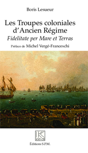 Picture of Les troupes coloniales d'Ancien Régime