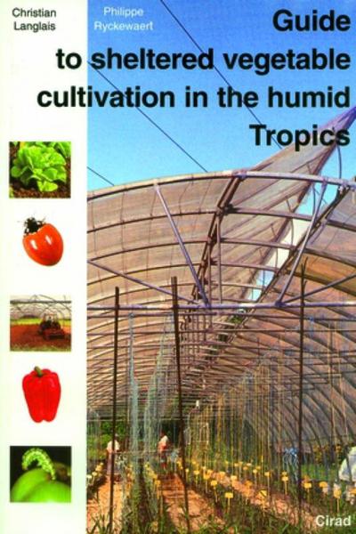 Image de Guide to sheltered vegetable cultivation in the humid Tropics