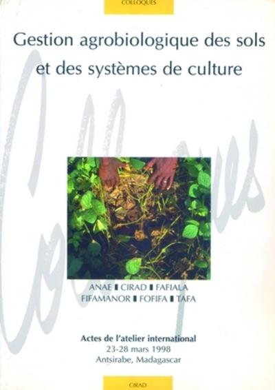 Picture of GESTION AGROBIOLOGIQUE DES SOLS ET DES SYSTEMES DE CULTURE. AGROBIOLOGICAL MANAG
