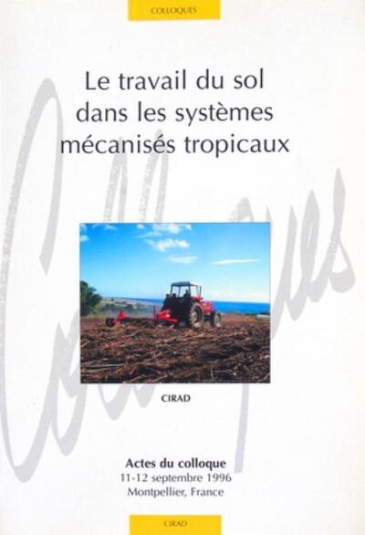 Image de Le travail du sol dans les systèmes mécanisés tropicaux