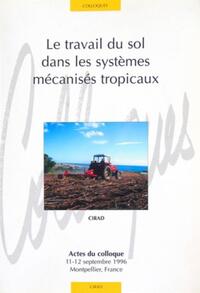 Image de Le travail du sol dans les systèmes mécanisés tropicaux