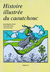 Image de Histoire illustrée du caoutchouc