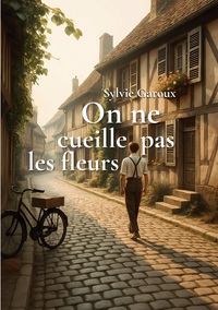Image de On ne cueille pas les fleurs