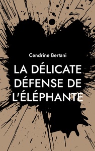 Picture of La délicate défense de l'éléphante