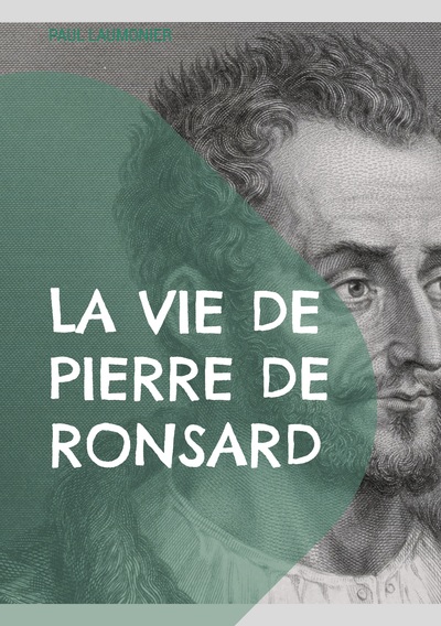 Picture of La vie de Pierre de Ronsard