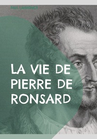 Picture of La vie de Pierre de Ronsard