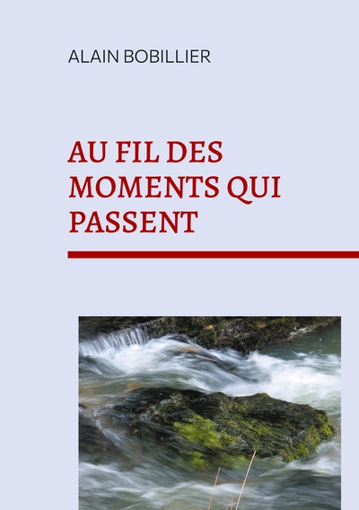 Image de Au fil des moments qui passent