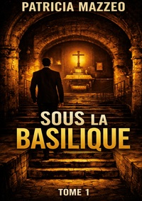 Picture of Sous la basilique tome 1