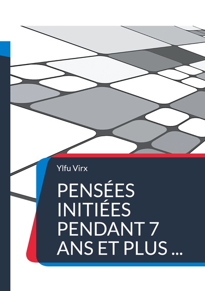 Image de Pensées initiées pendant 7 ans et plus ...