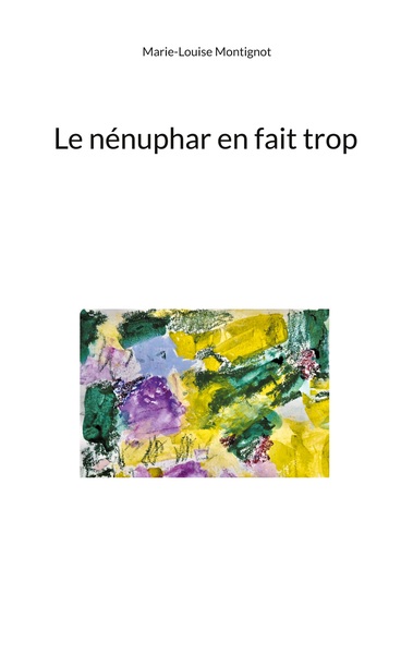 Picture of Le nénuphar en fait trop