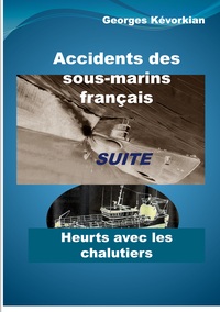 Picture of Accidents des sous-marins français Suite Heurts avec les chalutiers