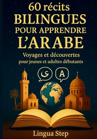 Picture of 60 Récits bilingues pour apprendre l'Arabe