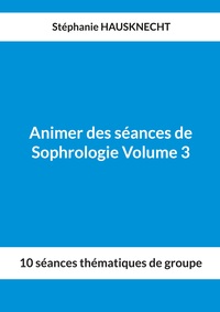 Picture of Animer des séances de Sophrologie Volume 3